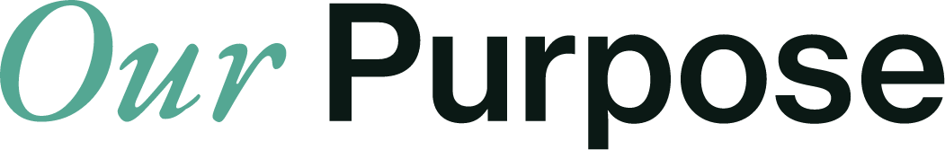 Our Purpose